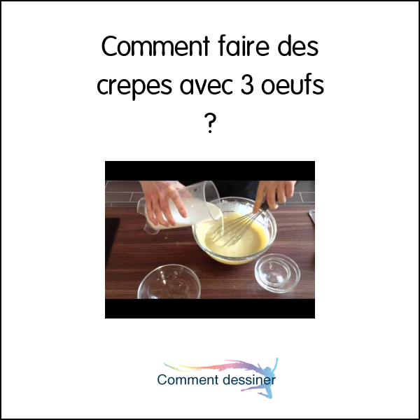 Comment faire des crepes avec 3 oeufs